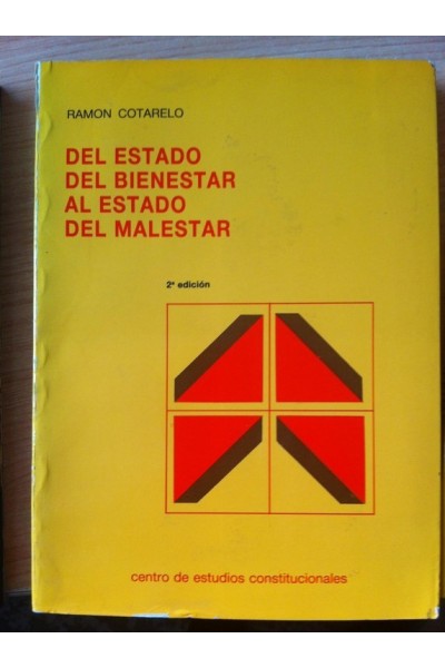 DEL ESTADO DEL BIENESTAR AL ESTADO DEL MALESTAR